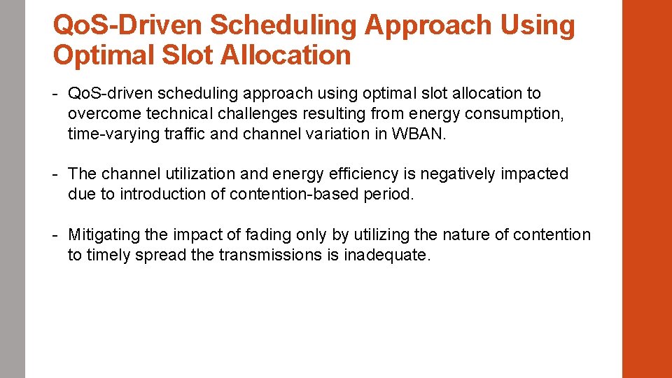 Qo. S-Driven Scheduling Approach Using Optimal Slot Allocation - Qo. S-driven scheduling approach using