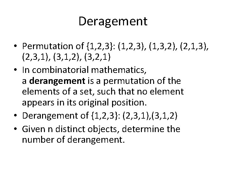 Deragement • Permutation of {1, 2, 3}: (1, 2, 3), (1, 3, 2), (2,