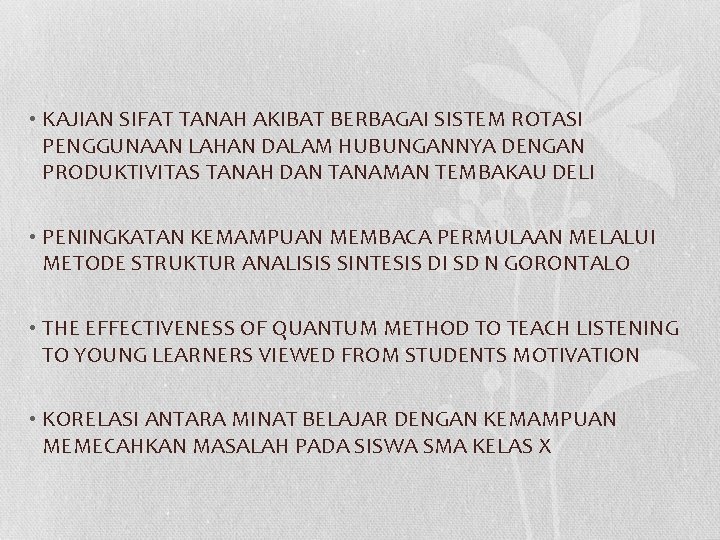  • KAJIAN SIFAT TANAH AKIBAT BERBAGAI SISTEM ROTASI PENGGUNAAN LAHAN DALAM HUBUNGANNYA DENGAN