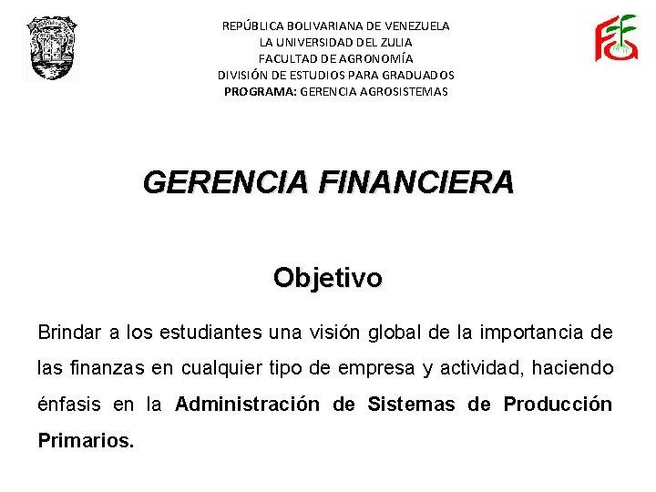 REPÚBLICA BOLIVARIANA DE VENEZUELA LA UNIVERSIDAD DEL ZULIA FACULTAD DE AGRONOMÍA DIVISIÓN DE ESTUDIOS