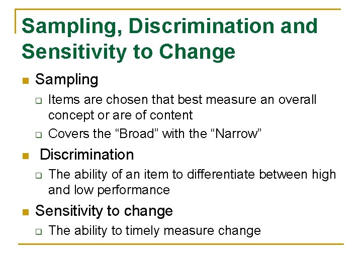 Sampling, Discrimination and Sensitivity to Change n Sampling q q n Discrimination q n