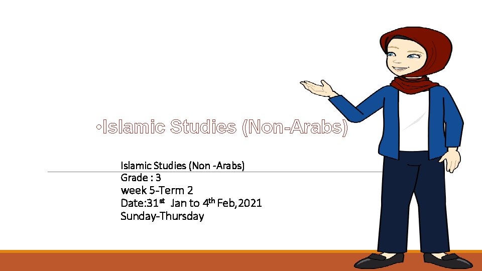  • Islamic Studies (Non-Arabs) Islamic Studies (Non -Arabs) Grade : 3 week 5