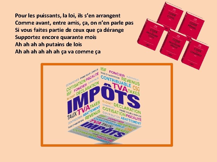 Pour les puissants, la loi, ils s’en arrangent Comme avant, entre amis, ça, on