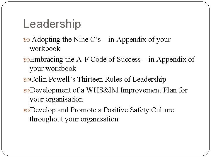 Leadership Adopting the Nine C’s – in Appendix of your workbook Embracing the A-F