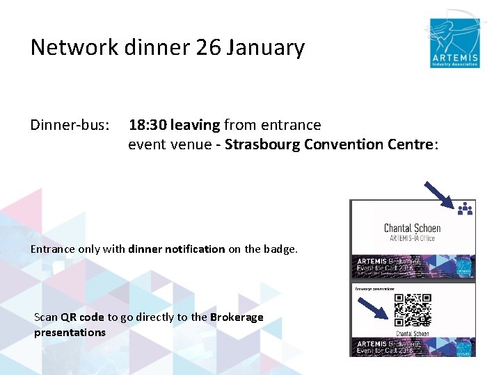 Network dinner 26 January Dinner-bus: 18: 30 leaving from entrance event venue - Strasbourg