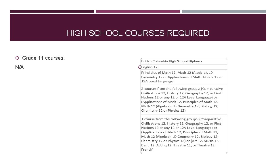 HIGH SCHOOL COURSES REQUIRED Grade 11 courses: N/A Grade 12 courses: 