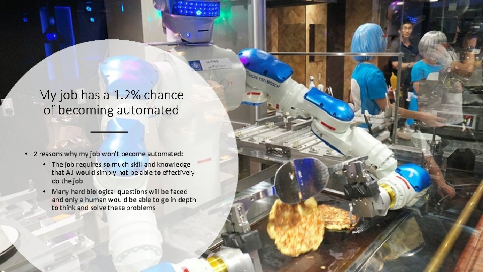 My job has a 1. 2% chance of becoming automated • 2 reasons why