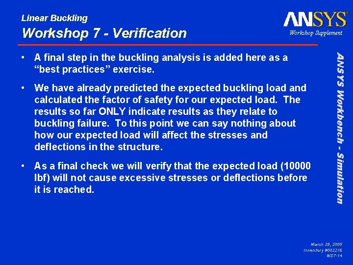 Linear Buckling Workshop 7 - Verification Workshop Supplement • We have already predicted the