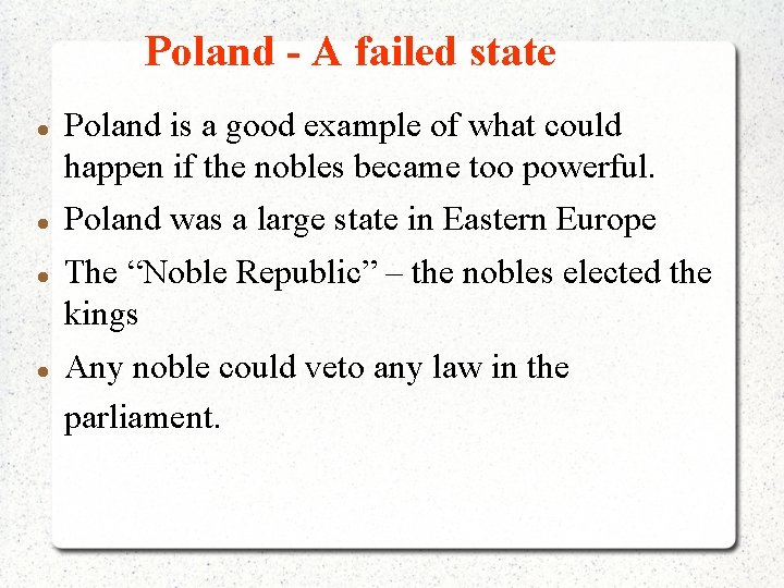 Poland - A failed state Poland is a good example of what could happen