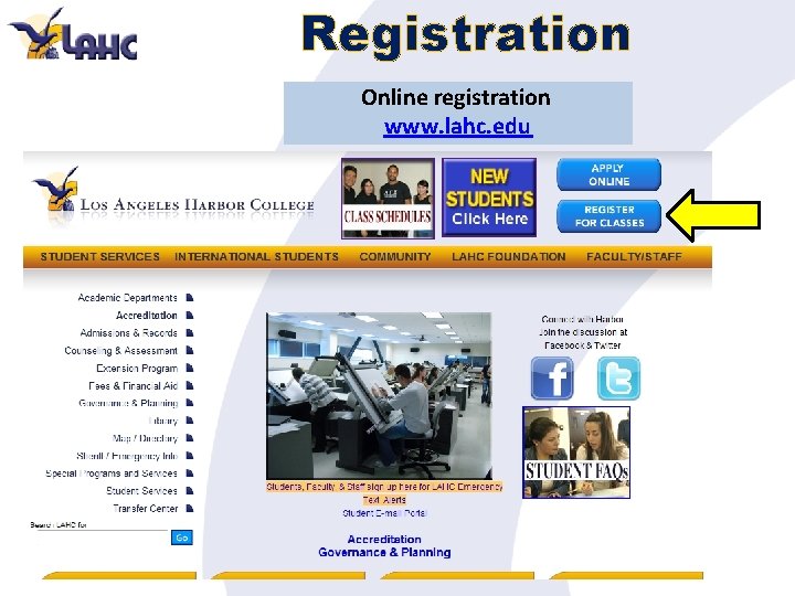 Registration Online registration www. lahc. edu 