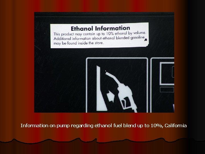 Information on pump regarding ethanol fuel blend up to 10%, California 