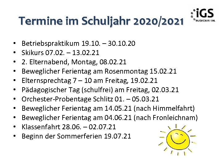 Termine im Schuljahr 2020/2021 • • • Betriebspraktikum 19. 10. – 30. 10. 20