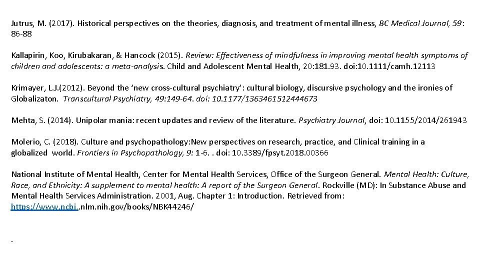 Jutrus, M. (2017). Historical perspectives on theories, diagnosis, and treatment of mental illness, BC
