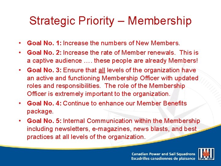 Strategic Priority – Membership • Goal No. 1: Increase the numbers of New Members.
