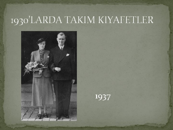 1930’LARDA TAKIM KIYAFETLER 1937 