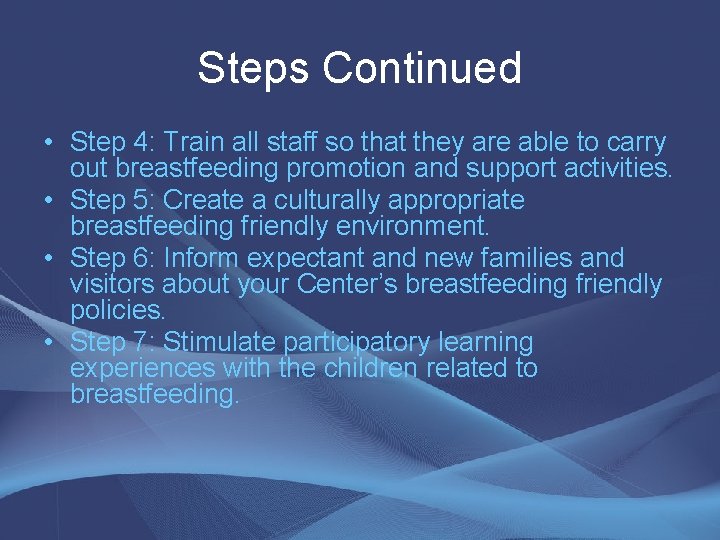 Steps Continued • Step 4: Train all staff so that they are able to Steps Continued • Step 4: Train all staff so that they are able to