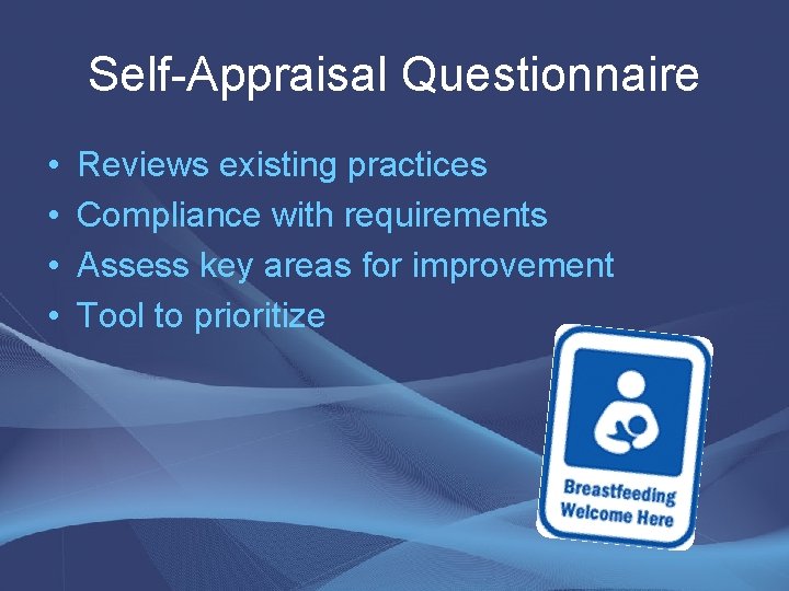 Self-Appraisal Questionnaire • • Reviews existing practices Compliance with requirements Assess key areas for Self-Appraisal Questionnaire • • Reviews existing practices Compliance with requirements Assess key areas for