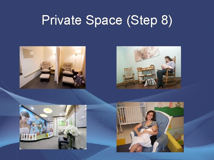 Private Space (Step 8) Private Space (Step 8)