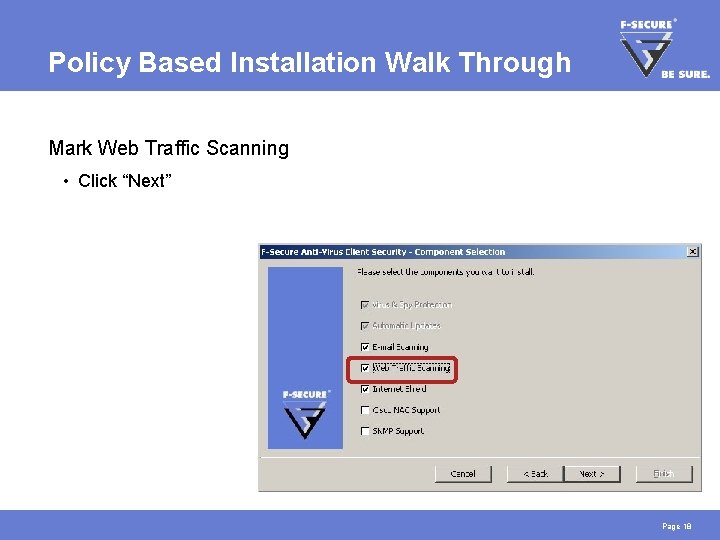 Policy Based Installation Walk Through Mark Web Traffic Scanning • Click “Next” Page 18