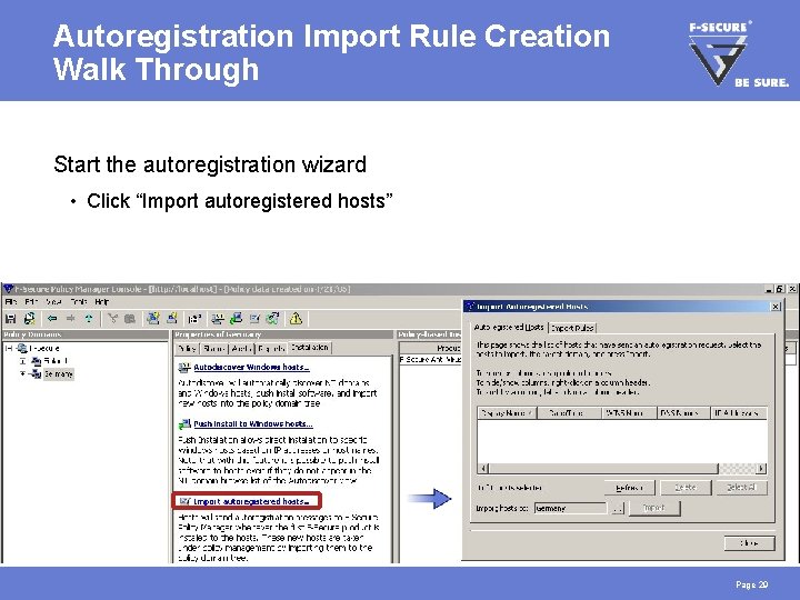 Autoregistration Import Rule Creation Walk Through Start the autoregistration wizard • Click “Import autoregistered