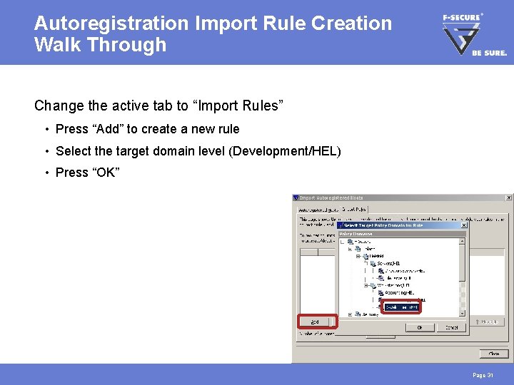 Autoregistration Import Rule Creation Walk Through Change the active tab to “Import Rules” •