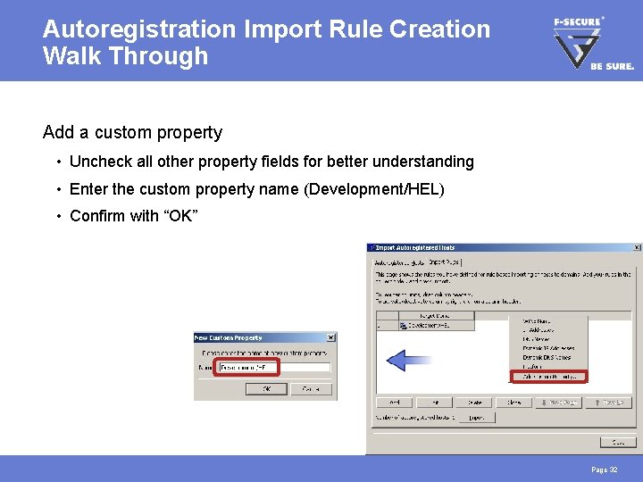 Autoregistration Import Rule Creation Walk Through Add a custom property • Uncheck all other