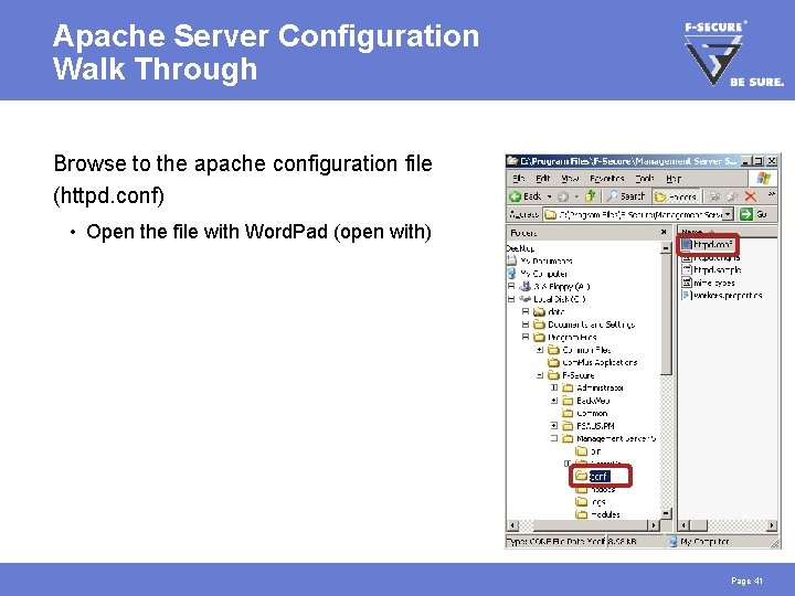 Apache Server Configuration Walk Through Browse to the apache configuration file (httpd. conf) •