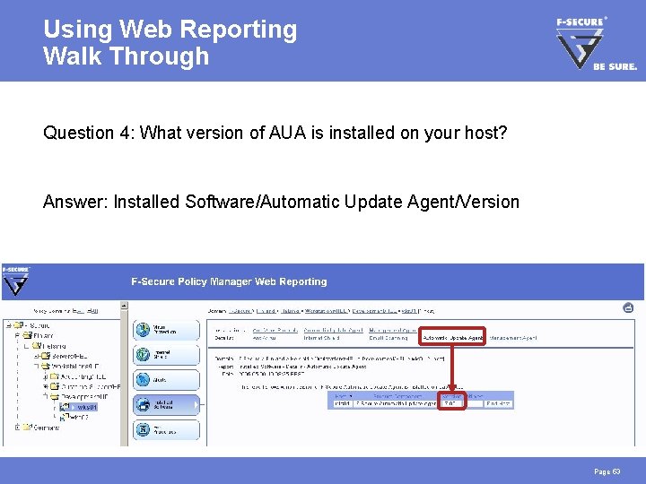 Using Web Reporting Walk Through Question 4: What version of AUA is installed on