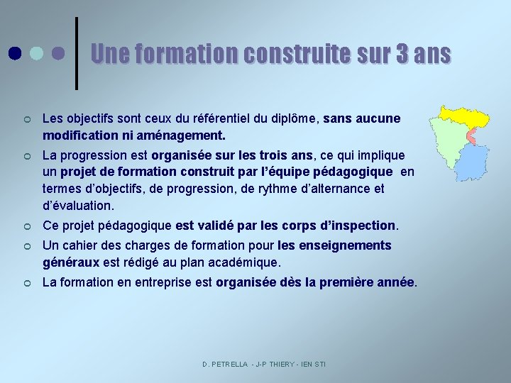 Une formation construite sur 3 ans ¢ Les objectifs sont ceux du référentiel du