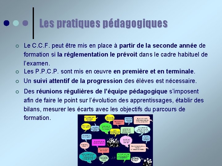 Les pratiques pédagogiques ¢ Le C. C. F. peut être mis en place à