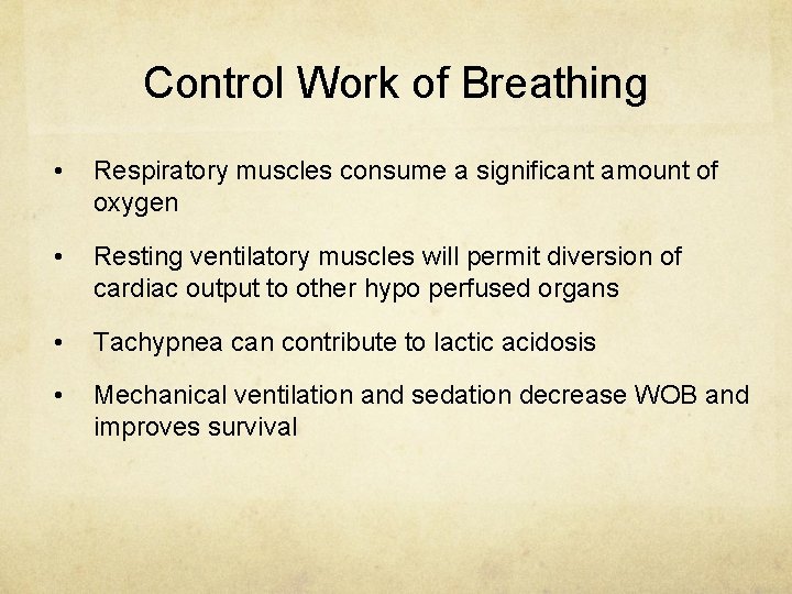Control Work of Breathing • Respiratory muscles consume a significant amount of oxygen •