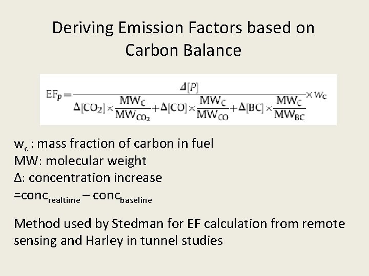 Deriving Emission Factors based on Carbon Balance wc : mass fraction of carbon in