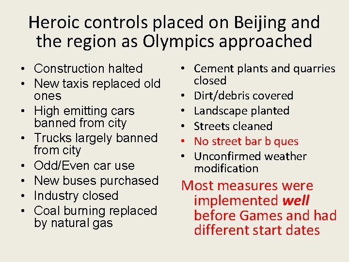 Heroic controls placed on Beijing and the region as Olympics approached • Construction halted