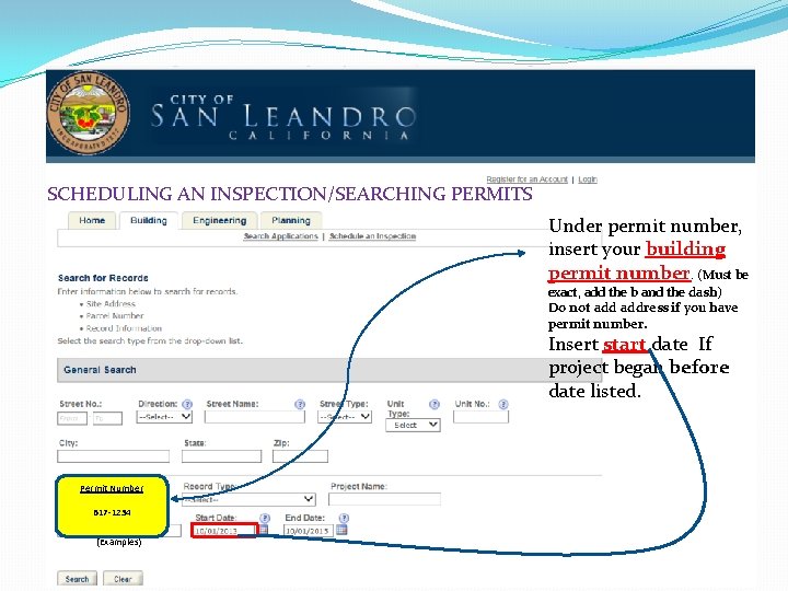 SCHEDULING AN INSPECTION/SEARCHING PERMITS Under permit number, insert your building permit number. (Must be SCHEDULING AN INSPECTION/SEARCHING PERMITS Under permit number, insert your building permit number. (Must be