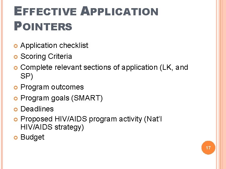 EFFECTIVE APPLICATION POINTERS Application checklist Scoring Criteria Complete relevant sections of application (LK, and