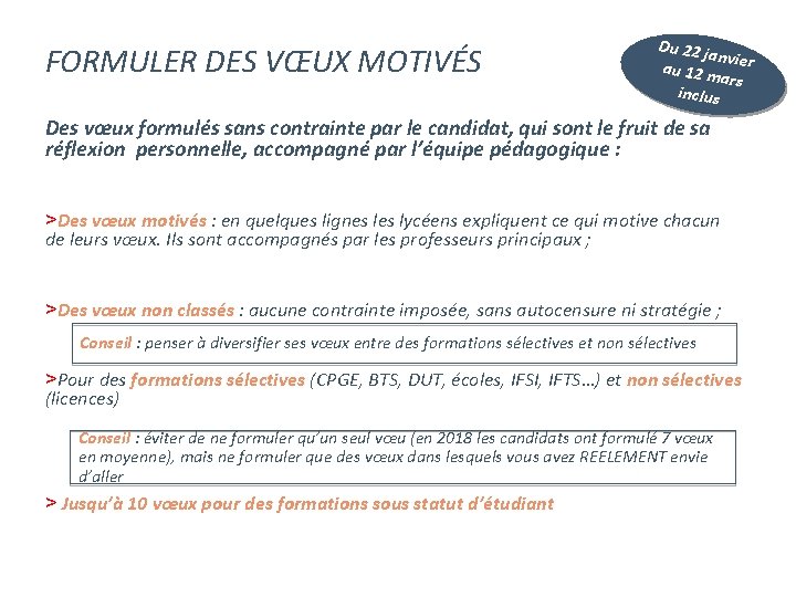 FORMULER DES VŒUX MOTIVÉS Du 22 ja nv au 12 m ier ars inclus