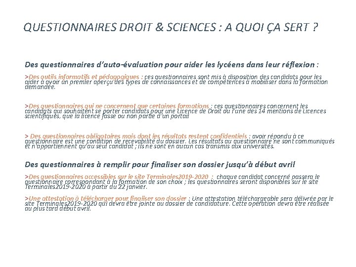 QUESTIONNAIRES DROIT & SCIENCES : A QUOI ÇA SERT ? Des questionnaires d’auto-évaluation pour