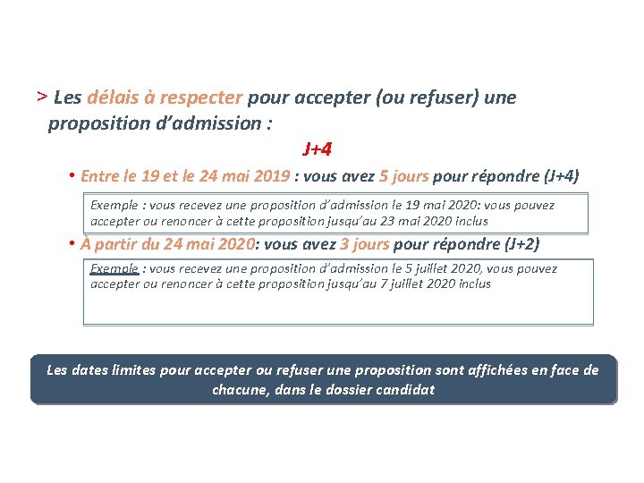 > Les délais à respecter pour accepter (ou refuser) une proposition d’admission : J+4