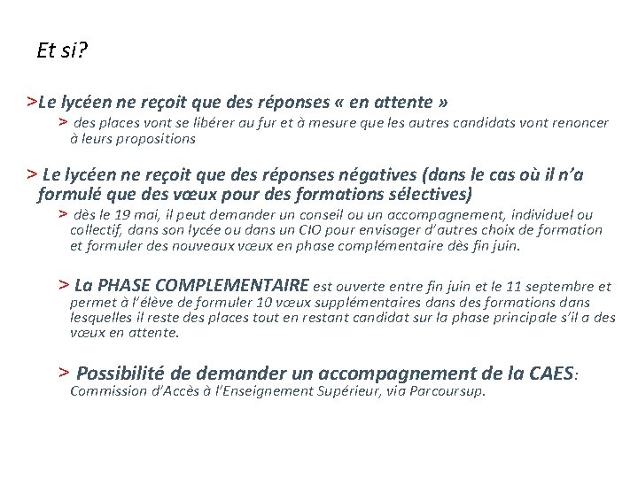 Et si? >Le lycéen ne reçoit que des réponses « en attente » >