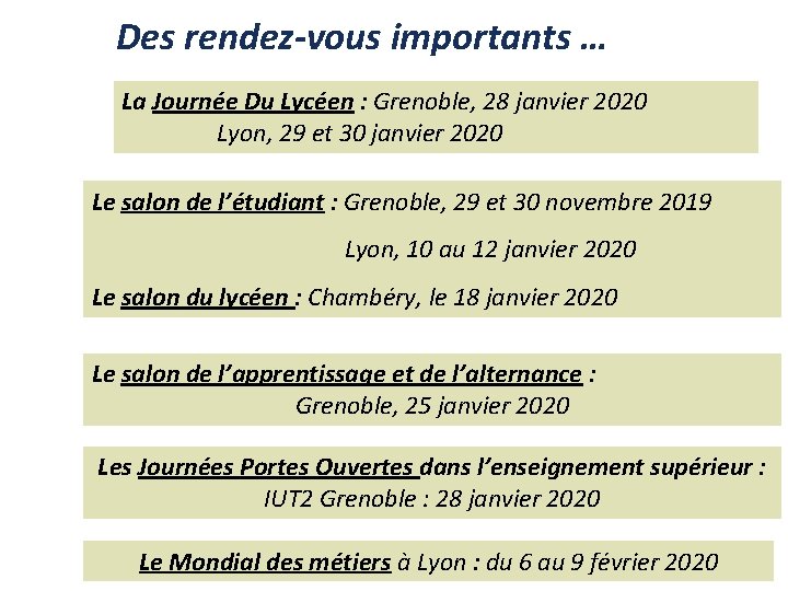 Des rendez-vous importants … La Journée Du Lycéen : Grenoble, 28 janvier 2020 Lyon,