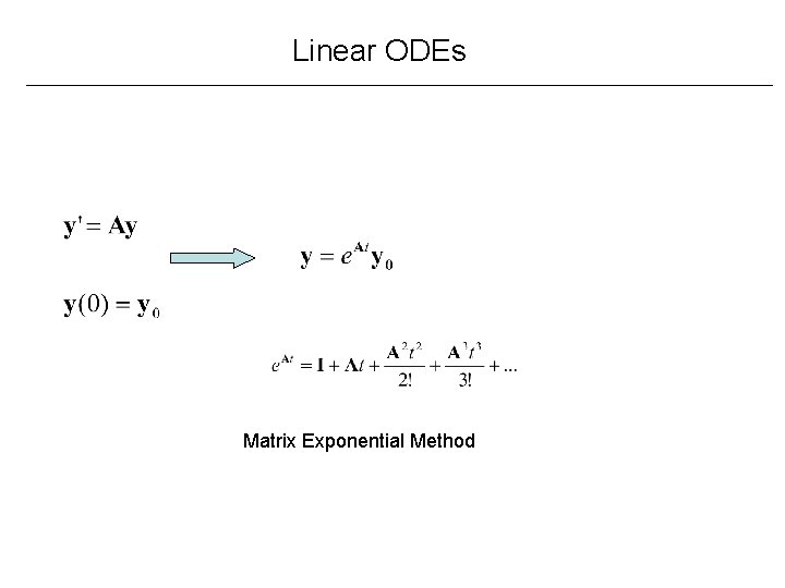 Linear ODEs Matrix Exponential Method 