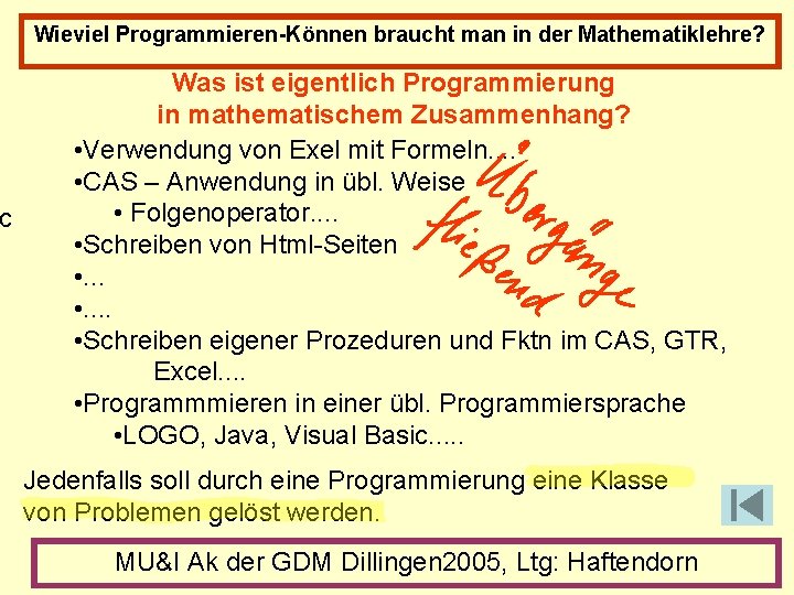 c Wieviel Programmieren-Können braucht man in der Mathematiklehre? Was ist eigentlich Programmierung in mathematischem