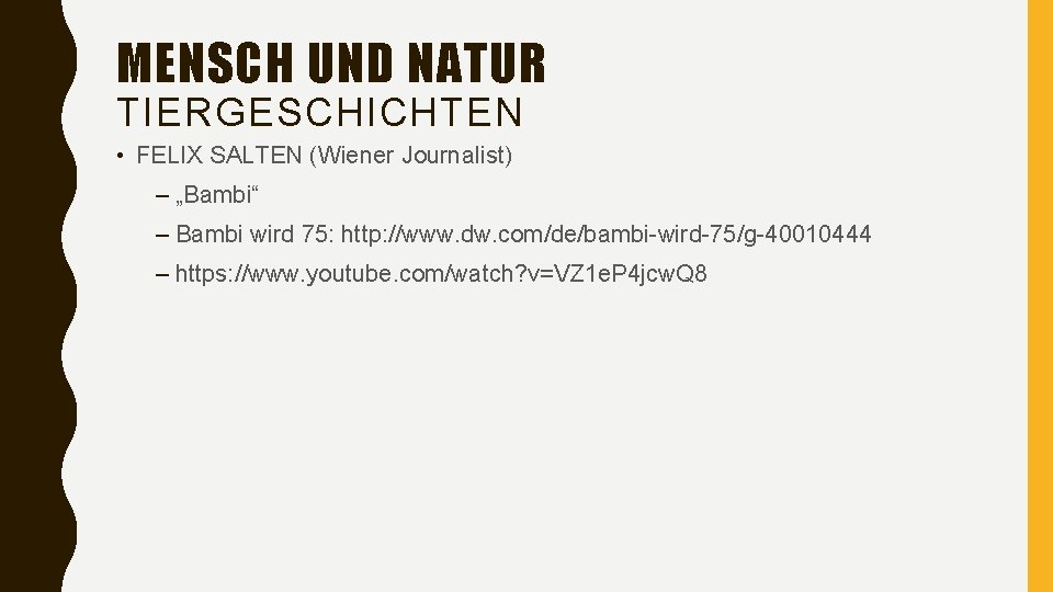 MENSCH UND NATUR TIERGESCHICHTEN • FELIX SALTEN (Wiener Journalist) – „Bambi“ – Bambi wird