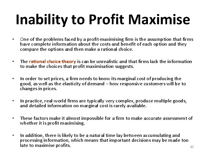 Inability to Profit Maximise • One of the problems faced by a profit-maximising firm