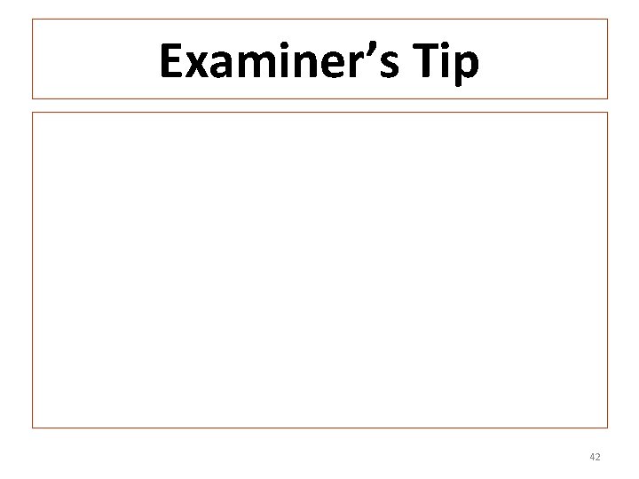 Examiner’s Tip 42 