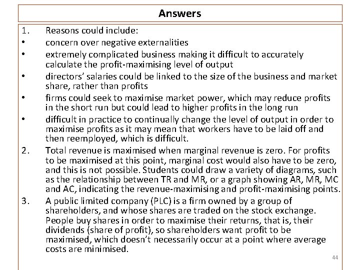Answers 1. • • • 2. 3. Reasons could include: concern over negative externalities