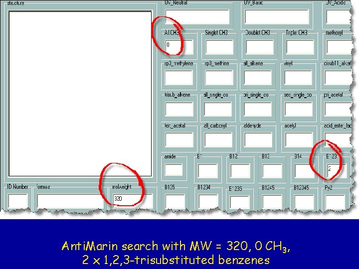 Anti. Marin search with MW = 320, 0 CH 3, 2 x 1, 2,