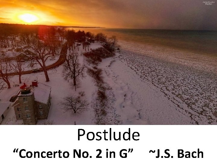 Postlude “Concerto No. 2 in G” ~J. S. Bach 