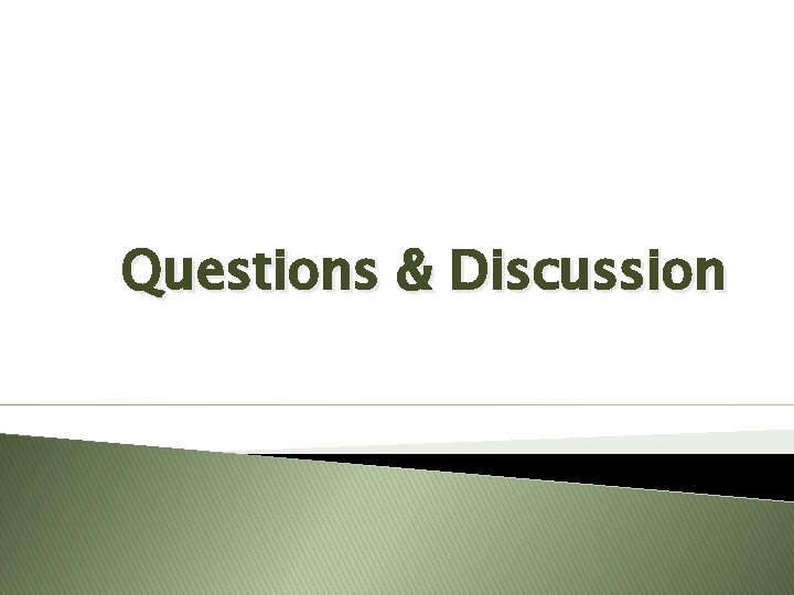 Questions & Discussion Questions & Discussion