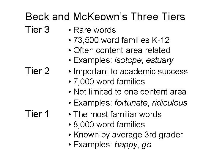 Beck and Mc. Keown’s Three Tiers Tier 3 Tier 2 Tier 1 • Rare